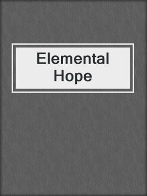 cover image of Elemental Hope