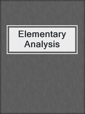 Elementary Analysis