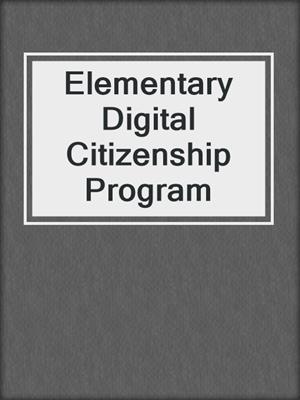 Elementary Digital Citizenship Program