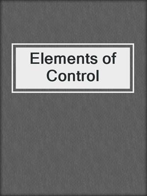 Elements of Control