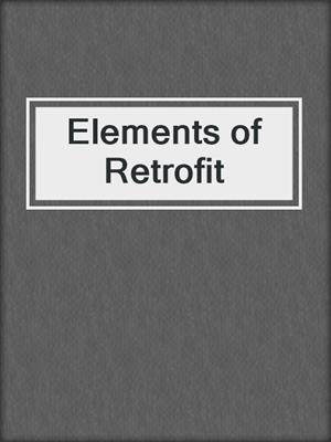 cover image of Elements of Retrofit