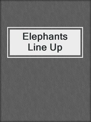 Elephants Line Up