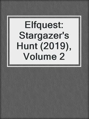 Elfquest: Stargazer's Hunt (2019), Volume 2