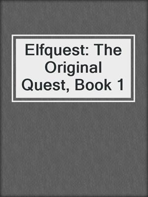 Elfquest: The Original Quest, Book 1