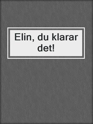 Elin, du klarar det!