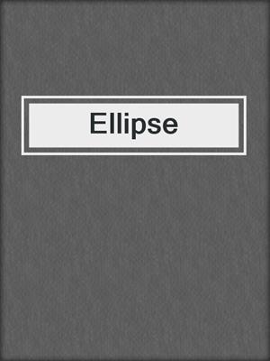 cover image of Ellipse