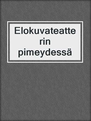 cover image of Elokuvateatterin pimeydessä