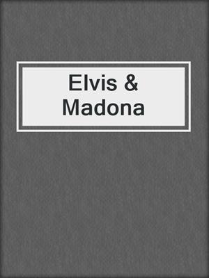 cover image of Elvis & Madona