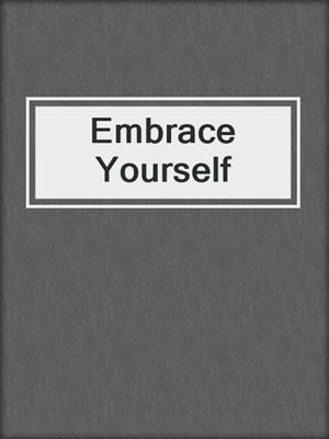 cover image of Embrace Yourself