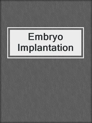 Embryo Implantation