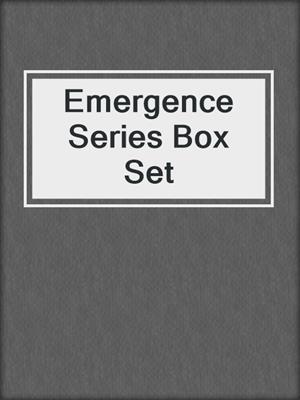 cover image of Emergence Series Box Set