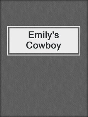 cover image of Emily's Cowboy