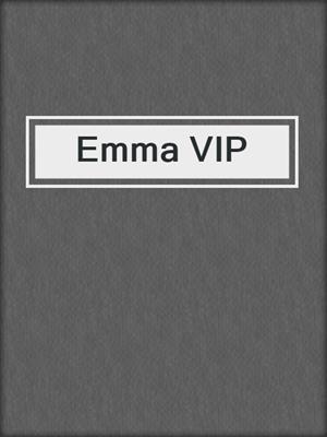 Emma VIP
