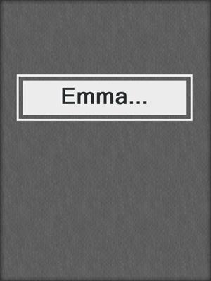 cover image of Emma...