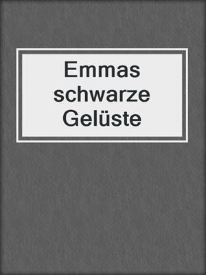 cover image of Emmas schwarze Gelüste