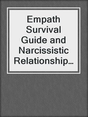 Empath Survival Guide and Narcissistic Relationship 2-in-1 Book