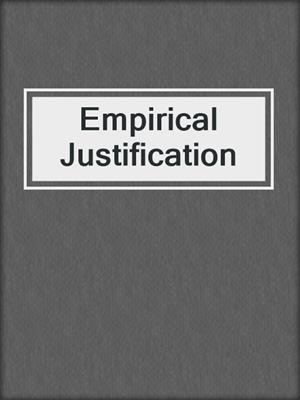 Empirical Justification