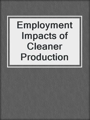 Employment Impacts of Cleaner Production