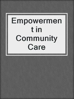 Empowerment in Community Care