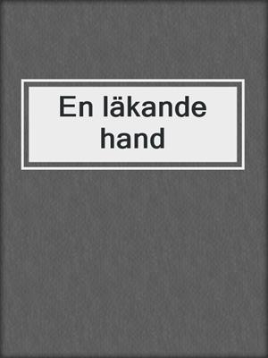 cover image of En läkande hand