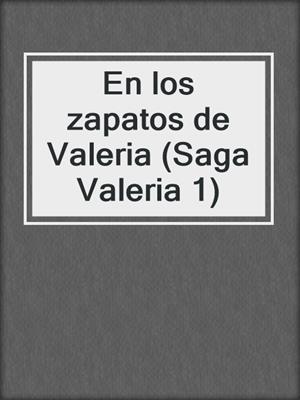 cover image of En los zapatos de Valeria (Saga Valeria 1)