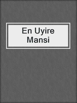 cover image of En Uyire Mansi