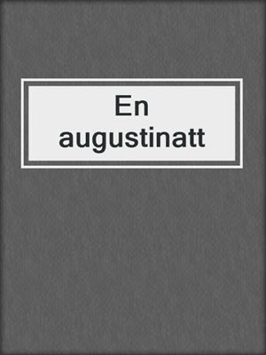En augustinatt