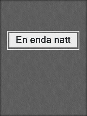 cover image of En enda natt