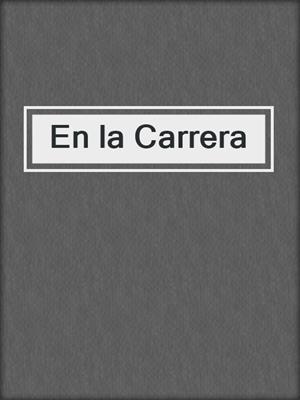 cover image of En la Carrera