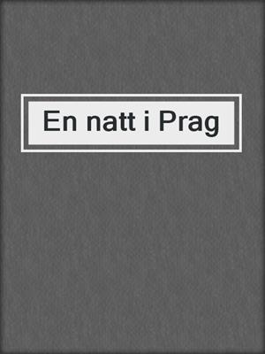 cover image of En natt i Prag