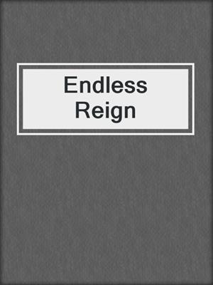 cover image of Endless Reign