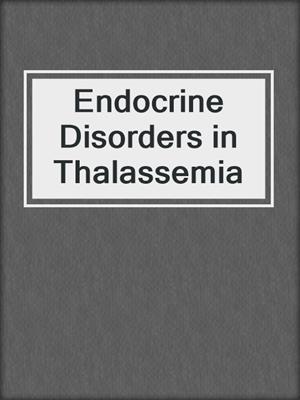Endocrine Disorders in Thalassemia