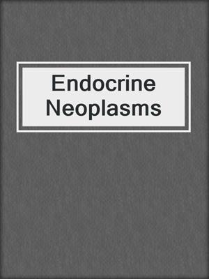 Endocrine Neoplasms