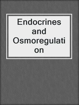 Endocrines and Osmoregulation