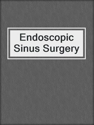 Endoscopic Sinus Surgery