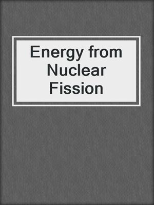 Energy from Nuclear Fission