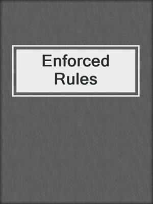 cover image of Enforced Rules
