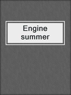 Engine summer