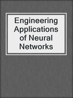 Engineering Applications of Neural Networks