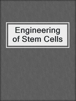 Engineering of Stem Cells