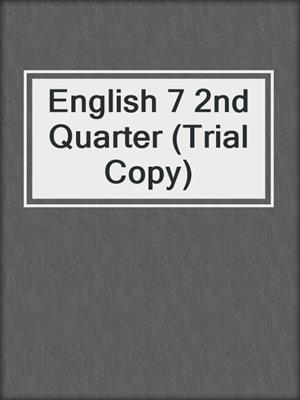 English 7 2nd Quarter (Trial Copy)