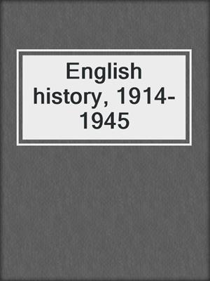 English history, 1914-1945