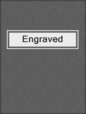 Engraved