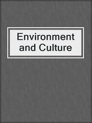 Environment and Culture