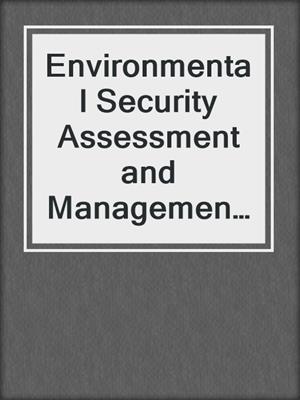 Environmental Security Assessment and Management of Obsolete Pesticides in Southeast Europe