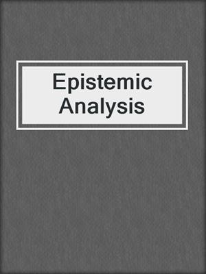 Epistemic Analysis