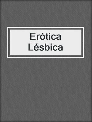 cover image of Erótica Lésbica