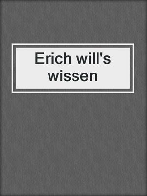 cover image of Erich will's wissen