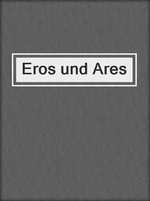cover image of Eros und Ares