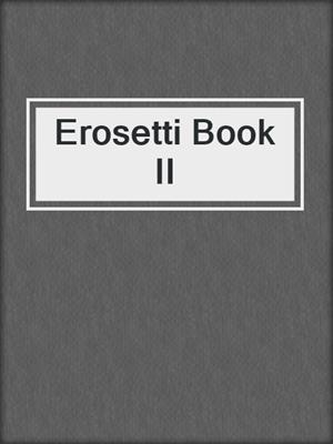 cover image of Erosetti Book II